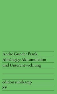 Produktbild: Abh&auml;ngige Akkumulation und Unterentwicklung