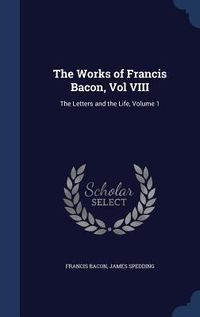 Produktbild: The Works of Francis Bacon, Vol VIII