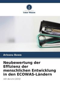 Produktbild: Neubewertung der Effizienz der menschlichen Entwicklung in den ECOWAS-L&auml;ndern