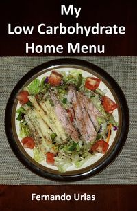 Produktbild: My Low Carbohydrate Home Menu (A Low Carbohydrate Lifestyle, #2)
