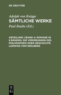 Produktbild: Romane in 8 B&auml;nden. Die Verirrungen des Philosophen oder Geschichte Ludwigs von Seelberg