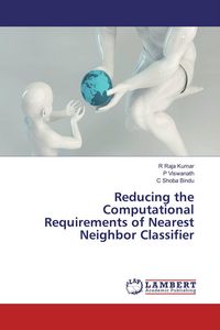 Produktbild: Reducing the Computational Requirements of Nearest Neighbor Classifier