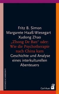 Produktbild: "Zhong De Ban" oder: Wie die Psychotherapie nach China kam