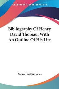 Produktbild: Bibliography Of Henry David Thoreau, With An Outline Of His Life