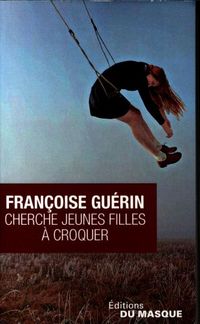Produktbild: Cherche jeunes filles &agrave; croquer