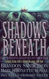 Produktbild: Shadows Beneath: The Writing Excuses Anthology