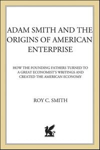 Produktbild: Adam Smith and the Origins of American Enterprise