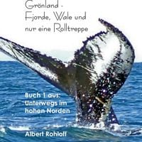 Produktbild: Gr&ouml;nland: Fjorde, Wale und nur eine Rolltreppe