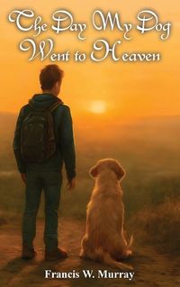 Produktbild: The Day My Dog Went To Heaven