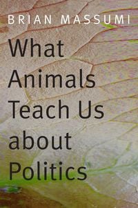 Produktbild: What Animals Teach Us about Politics
