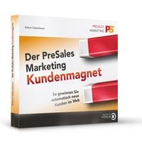 Produktbild: Der PreSales Marketing Kundenmagnet - So gewinnen Sie automatisch neue Kunden im Web