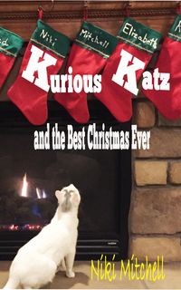 Produktbild: Kurious Katz and the Best Christmas Ever (A Kitty Adventure for Kids and Cat Lovers, #7)