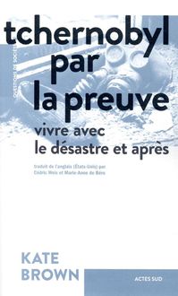 Produktbild: Tchernobyl par la preuve : vivre avec le d&eacute;sastre et apr&egrave;s