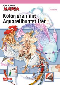 How To Draw Manga: Kolorieren mit Aquarellbuntstiften Kon Kojima