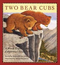 Produktbild: Two Bear Cubs: A Miwok Legend from California's Yosemite Valley
