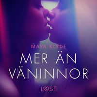 Produktbild: Mer &auml;n v&auml;ninnor - erotisk novell
