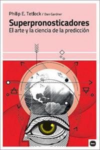 Produktbild: Superpronosticadores : el arte y la ciencia de la predicci&oacute;n