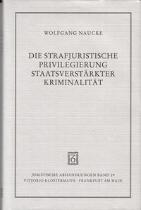 Produktbild: Die strafjuristische Privilegierung staatsverst&auml;rkter Kriminalit&auml;t