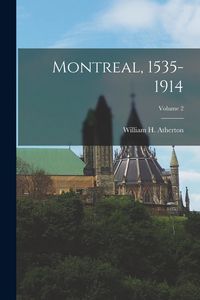 Produktbild: Montreal, 1535-1914; Volume 2