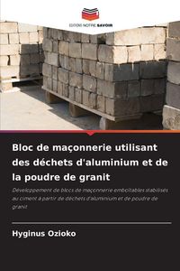 Produktbild: Bloc de ma&ccedil;onnerie utilisant des d&eacute;chets d'aluminium et de la poudre de granit