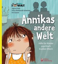 Produktbild: Annikas andere Welt - Hilfe f&uuml;r Kinder psychisch kranker Eltern