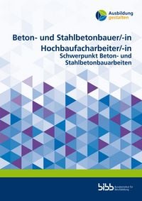 Produktbild: Beton- und Stahlbetonbauer/Beton- und Stahlbetonbauerin Hochbaufacharbeiter/Hochbaufacharbeiterin