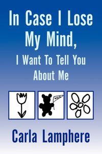Produktbild: Lamphere, C: In Case I Lose My Mind, I Want To Tell You Abou