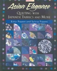 Produktbild: Asian Elegance: Quilting with Japanese Fabrics and More