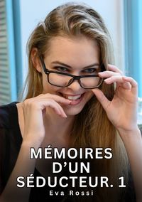 Produktbild: M&eacute;moires d&rsquo;un s&eacute;ducteur. 1