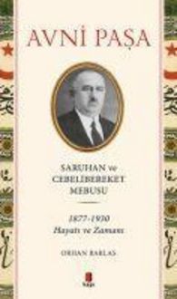 Produktbild: Avni Pasa - Saruhan ve Cebelibereket Mebusu