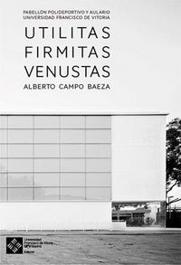 Produktbild: Utilitas Firmitas Venustas : pabell&oacute;n polideportivo y el aulario Universidad Francisco de Vitoria