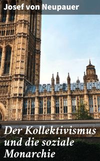 Produktbild: Der Kollektivismus und die soziale Monarchie