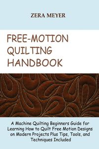 Produktbild: Free Motion Quilting Handbook