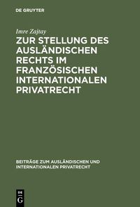 Produktbild: Zur Stellung des ausl&auml;ndischen Rechts im franz&ouml;sischen internationalen Privatrecht