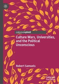 Produktbild: Culture Wars, Universities, and the Political Unconscious