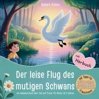 Produktbild: Der leise Flug des mutigen Schwans