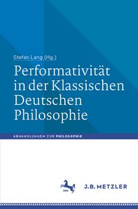 Produktbild: Performativit&auml;t in der Klassischen Deutschen Philosophie