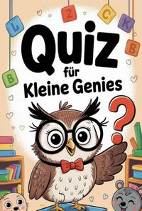 Produktbild: Quiz F&uuml;r Kleine Genies