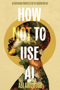 Produktbild: How Not To Use AI