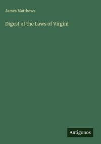 Produktbild: Digest of the Laws of Virgini
