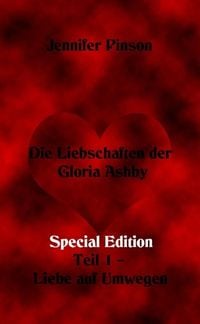 Produktbild: Die Liebschaften der Gloria Ashby Teil 1 - Liebe auf Umwegen Special Edition