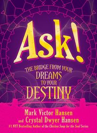 Produktbild: Ask!: The Bridge from Your Dreams to Your Destiny