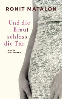 Produktbild: Und die Braut schloss die T&uuml;r