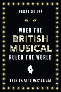 Produktbild: When the British Musical Ruled the World