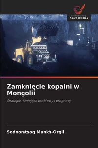 Produktbild: Zamknięcie kopalni w Mongolii