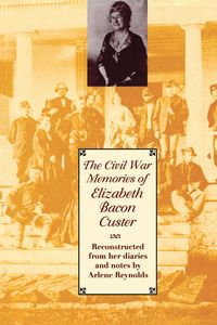 Produktbild: The Civil War Memories of Elizabeth Bacon Custer