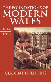 Produktbild: The Foundations of Modern Wales 1642-1780