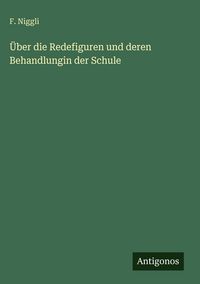 Produktbild: &Uuml;ber die Redefiguren und deren Behandlungin der Schule