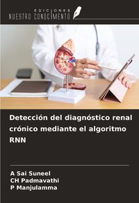 Produktbild: Detecci&oacute;n del diagn&oacute;stico renal cr&oacute;nico mediante el algoritmo RNN