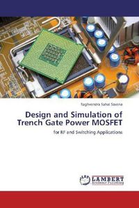 Produktbild: Saxena, R: Design and Simulation of Trench Gate Power MOSFET
